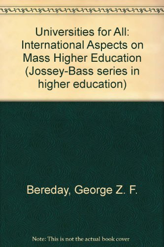 Imagen de archivo de Universities for All : International Perspectives on Mass Higher Education a la venta por Better World Books
