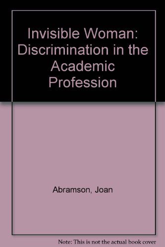 9780875891828: Invisible Woman: Discrimination in the Academic Profession