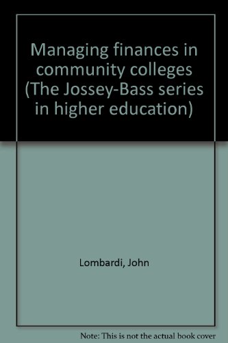 Imagen de archivo de Managing Finances in Community Colleges a la venta por Better World Books
