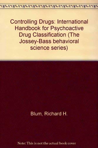 Imagen de archivo de Controlling Drugs (The Jossey-Bass behavioral science series) a la venta por Ergodebooks