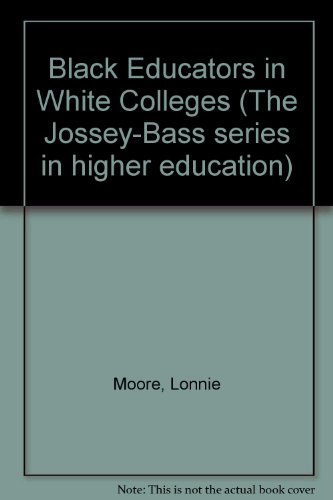 Imagen de archivo de Black Educators in White Colleges a la venta por Better World Books