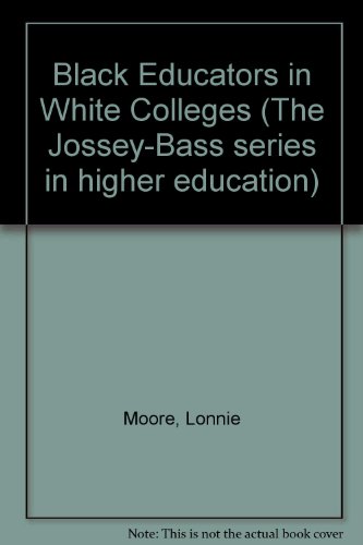 Stock image for Black Educators in White Colleges for sale by Better World Books