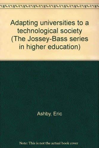 Stock image for Adapting Universities to a Technological Society for sale by Sessions Book Sales