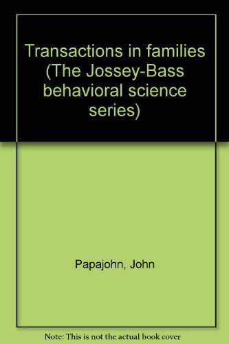 9780875892375: Transactions in families (The Jossey-Bass behavioral science series)