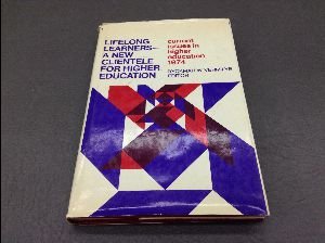 Beispielbild fr Lifelong learners: A new clientele for higher education (Current issues in higher education) zum Verkauf von Wonder Book