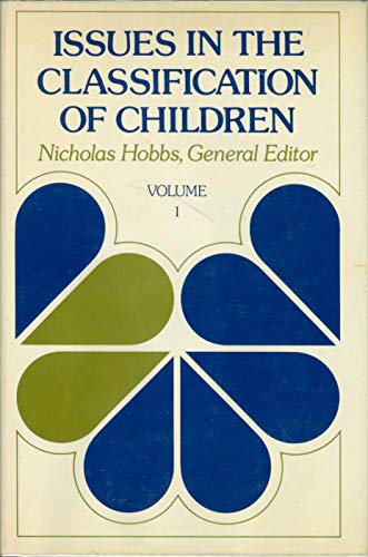 Stock image for Issues in the classification of children: Volume I (The Jossey-Bass behavioral science series) for sale by ThriftBooks-Atlanta