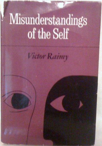 Misunderstandings of the Self (The Jossey-Bass Behavioral Science Series).