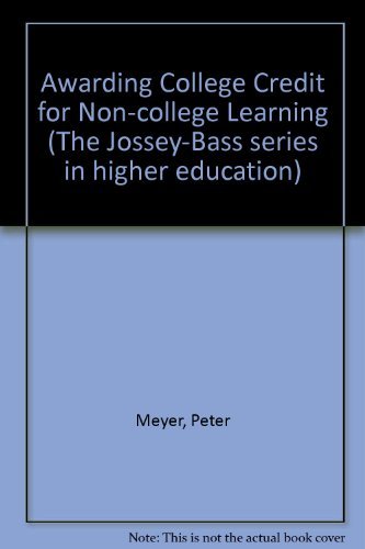 Imagen de archivo de Awarding College Credit for Non-College Learning a la venta por Better World Books: West