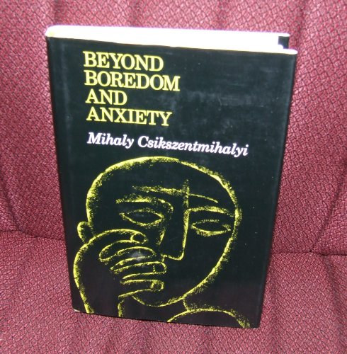 Stock image for Beyond Boredom and Anxiety for sale by Front Cover Books