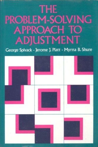9780875892900: The problem-solving approach to adjustment (The Jossey-Bass behavioral science series)