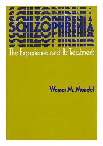 Beispielbild fr Schizophrenia : The Experience and Its Treatment zum Verkauf von Better World Books