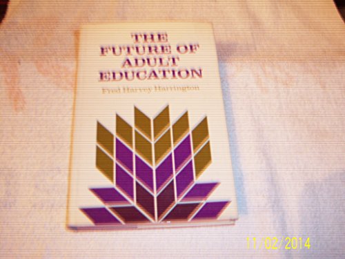 Imagen de archivo de Future of Adult Education a la venta por Hammonds Antiques & Books