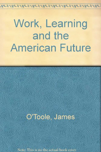 Imagen de archivo de Work, Learning, and the American Future a la venta por Better World Books: West