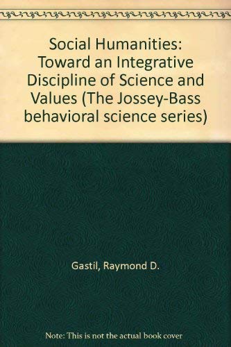 Stock image for Social Humanities Toward an Integrative Discipline of Science and Values for sale by Frenchboro Books