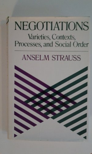 Stock image for Negotiations: Varieties, Contexts, Processes, and Social Order# (Social and Behavioral Science Series) for sale by Ergodebooks