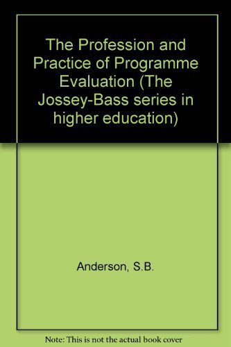 Beispielbild fr Profession and Practice of Program Evaluation (Jossey-Bass Social and Behavioral Science Series) zum Verkauf von Wonder Book