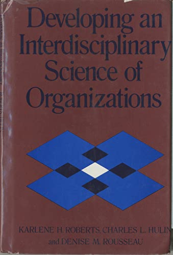 Stock image for Developing an Interdisciplinary Science of Organizations (Social and Behavioral Science Series) for sale by Ergodebooks