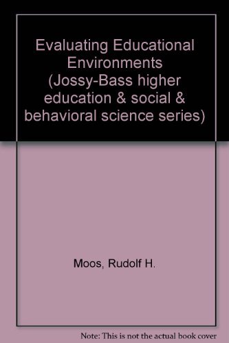 9780875894010: Evaluating Educational Environments (Jossy-Bass higher education & social & behavioral science series)