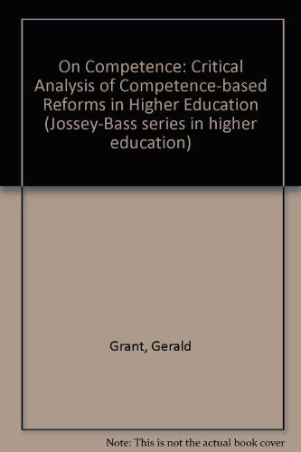 Stock image for On Competence : A Critical Analysis of Competence-Based Reforms in Higher Education for sale by Better World Books: West