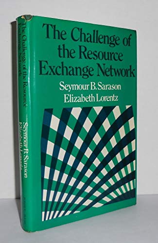 9780875894072: Challenge of the Resource Exchange Network: From Concept to Action (The Jossey-Bass Social and Behavioral Science Series)