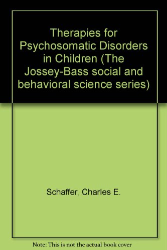 Stock image for Therapies for Psychosomatic Disorders in Children for sale by Better World Books