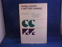 Imagen de archivo de Giving Youth a Better Chance : Options for Education, Work and Service: A Report with Recommendations of the Carnegie Council on Policy Studies in Higher Education a la venta por Better World Books