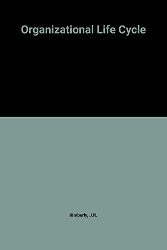 Immagine stock per Organizational Life Cycle: Issues in the Creation, Transformation and Decline of Organizations