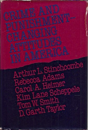 Imagen de archivo de Crime and Punishment : Changing Attitudes in America a la venta por Better World Books