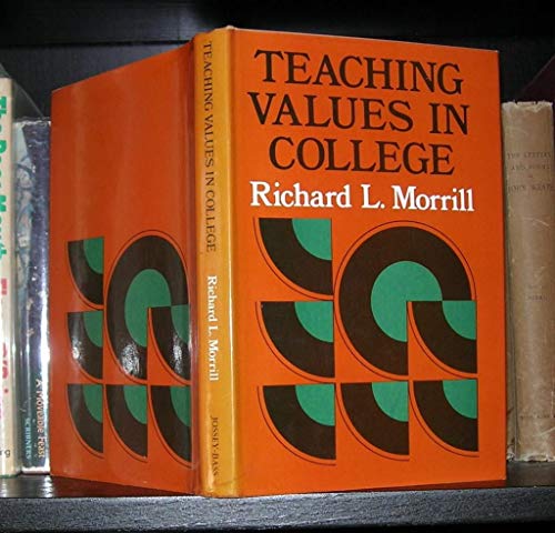 9780875894751: Teaching values in college (The Jossey-Bass series in higher education)