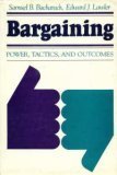 Imagen de archivo de Bargaining, Power, Tactics and Outcomes (JOSSEY BASS SOCIAL AND BEHAVIORAL SCIENCE SERIES) a la venta por Front Cover Books
