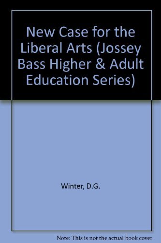 Beispielbild fr A New Case for the Liberal Arts : Assessing Institutional Goals and Student Development zum Verkauf von Better World Books