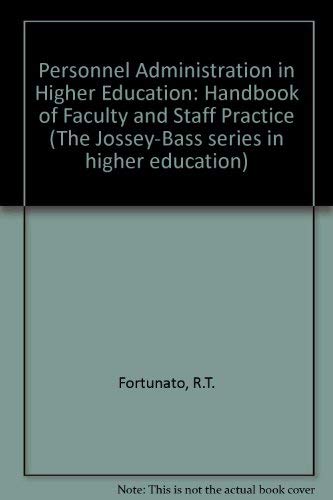 

Personnel Administration in Higher Education: Handbook of Faculty and Staff Personnel Practices [first edition]
