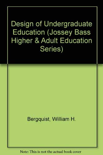 Imagen de archivo de Designing Undergraduate Education: A Systematic Guide for Improving the Curriculum (Jossey Bass Higher & Adult Education Series) a la venta por Wonder Book