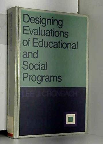 Stock image for Designing Evaluations of Educational and Social Programs (Jossey Bass Higher & Adult Education Series) for sale by Project HOME Books