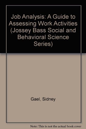 Stock image for Job Analysis: A Guide to Assessing Work Activities (JOSSEY BASS SOCIAL AND BEHAVIORAL SCIENCE SERIES) for sale by Irish Booksellers