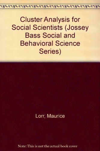 Cluster Analysis for Social Scientists - Techniques for Analysing and Simplifying Complex Blocks ...