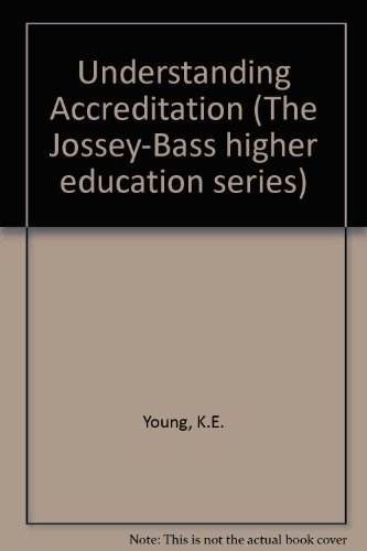 Beispielbild fr Understanding Accreditation : Contemporary Perspectives on Issues and Practices in Evaluating Educational Quality zum Verkauf von Better World Books