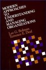 Stock image for Modern Approaches to Understanding and Managing Organizations (JOSSEY BASS SOCIAL AND BEHAVIORAL SCIENCE SERIES) for sale by Wonder Book