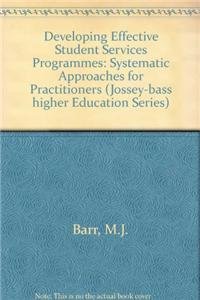 Beispielbild fr Developing Effective Student Services Programs: Systematic Approaches for Practitioners (Jossey Bass Higher & Adult Education Series) zum Verkauf von SecondSale