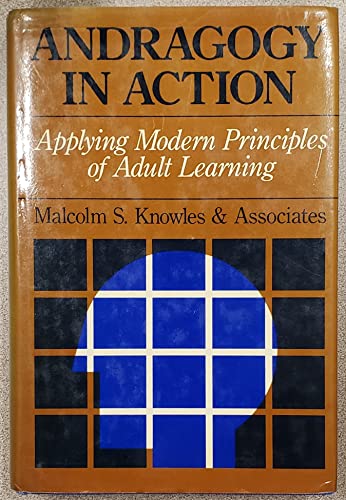 Imagen de archivo de Andragogy in Action: Applying Modern Principles of Adult Learning (The Jossey-Bass higher education series) a la venta por WorldofBooks