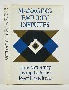 Imagen de archivo de Managing Faculty Disputes (Jossey Bass Higher and Adult Education) a la venta por The Book Cellar, LLC