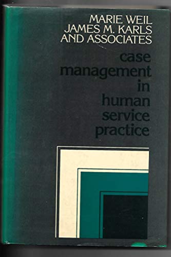 Stock image for Case Management in Human Service Practice: A Systematic Approach to Mobilizing Resources for Clients for sale by ThriftBooks-Dallas