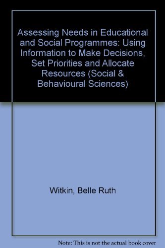 9780875896342: Assessing Needs in Educational and Social Programs (Jossey-Bass Social and Behavioral Science)