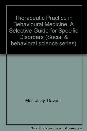 Imagen de archivo de Therapeutic Practice in Behavioral Medicine (Social & Behavioral Science Series) a la venta por Webster's Bookstore Cafe, Inc.