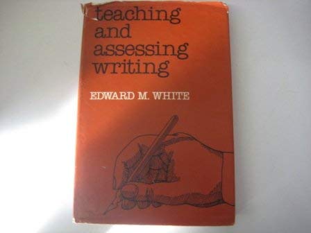 Stock image for Teaching and Assessing Writing : Recent Advances in Understanding, Evaluating, and Improving Student Performance for sale by Better World Books: West