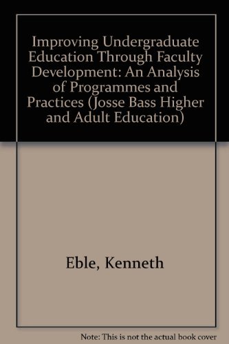 Stock image for Improving Undergraduate Education Through Faculty Development (Jossey Bass Higher & Adult Education Series) for sale by ThriftBooks-Atlanta