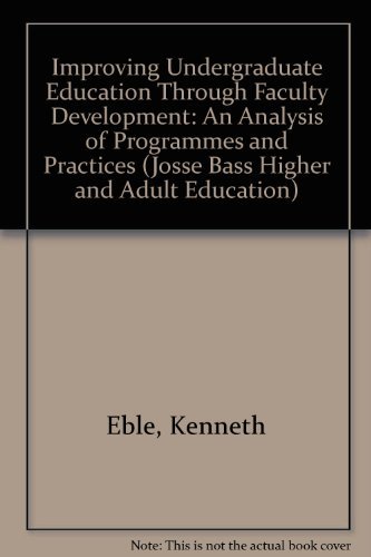 9780875896434: Improving Undergraduate Education Through Faculty Development (Jossey Bass Higher & Adult Education Series)