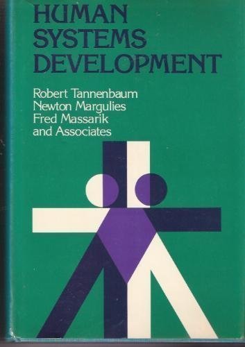 Human Systems Development (Jossey Bass Business & Management Series) (9780875896526) by Tannenbaum, Robert; Margulies, Newton