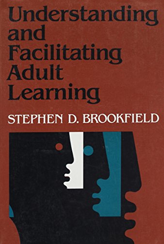 Stock image for Understanding and Facilitating Adult Learning : A Comprehensive Analysis of Principles and Effective Practices for sale by Better World Books