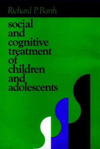 Beispielbild fr Social and Cognitive Treatment of Children and Adolescents zum Verkauf von Wonder Book
